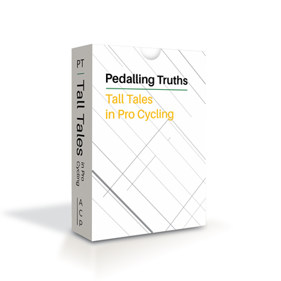Pedalling Truths: Tall Tales in Pro Cycling